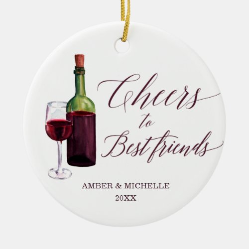 Cheers To Best Friends Personalized Wine Christmas Ceramic Ornament