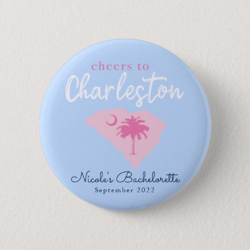 Cheers to Charleston South Carolina Bachelorette Button