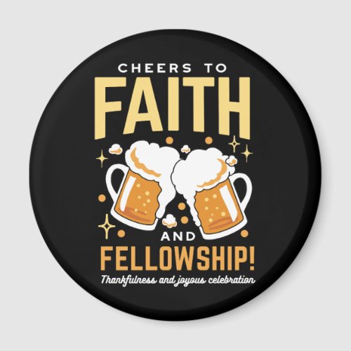 Cheers to Faith  Fellowship _ Oktoberfest  Magnet