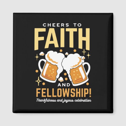 Cheers to Faith  Fellowship _ Oktoberfest  Magnet