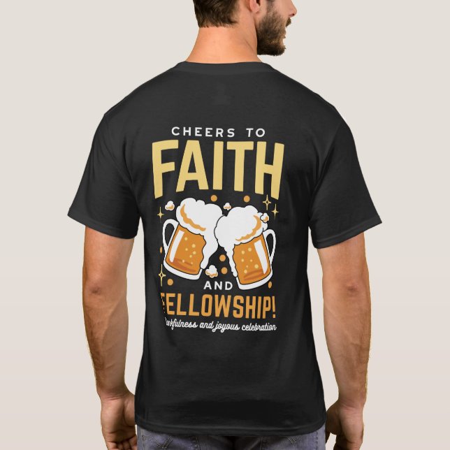 Cheers to Faith & Fellowship - Oktoberfest  T-Shirt (Back)