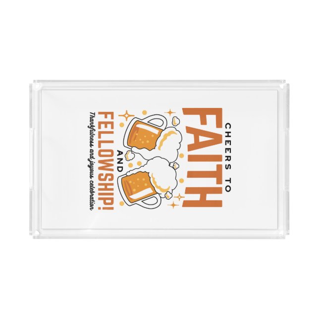 Cheers to Faith & Fellowship - Oktoberfest Tee Acrylic Tray (Front)