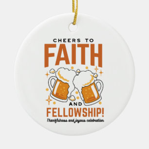 Cheers to Faith & Fellowship - Oktoberfest Tee Ceramic Ornament
