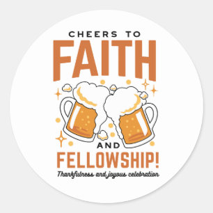 Cheers to Faith & Fellowship - Oktoberfest Tee Classic Round Sticker