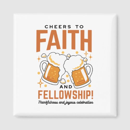 Cheers to Faith  Fellowship _ Oktoberfest Tee Magnet