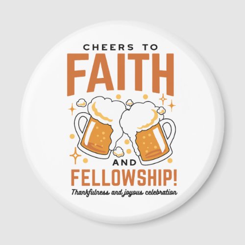 Cheers to Faith  Fellowship _ Oktoberfest Tee Magnet