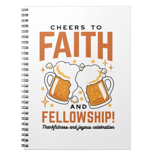 Cheers to Faith  Fellowship _ Oktoberfest Tee Notebook