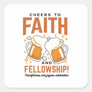 Cheers to Faith & Fellowship - Oktoberfest Tee Square Sticker