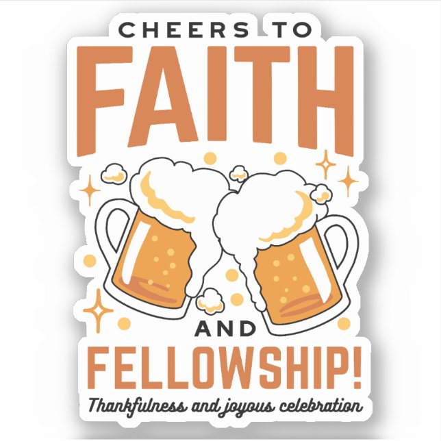 Cheers to Faith & Fellowship - Oktoberfest Tee Sticker (Front)