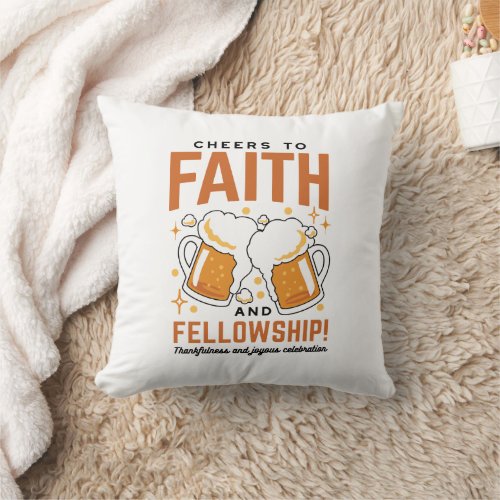 Cheers to Faith  Fellowship _ Oktoberfest Tee Throw Pillow