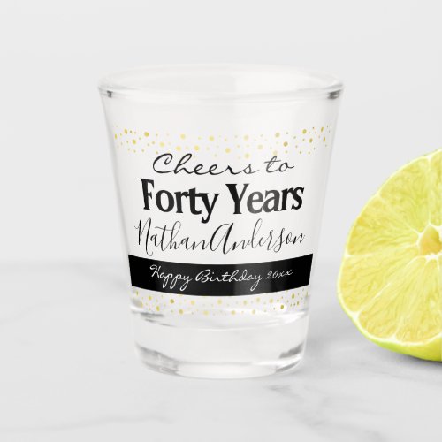 Cheers to Forty Years Personalized Birthday Shot G Shot Glass