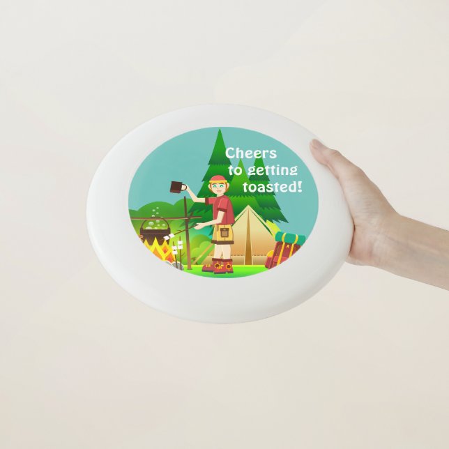 Cheers to Getting Toasted and Camping Wham-O Frisbee (In Hand)