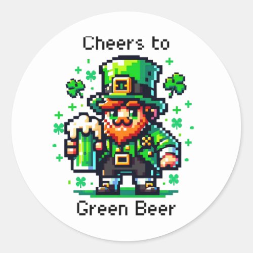Cheers to Green Beer  St Patricks Day   Classic Round Sticker