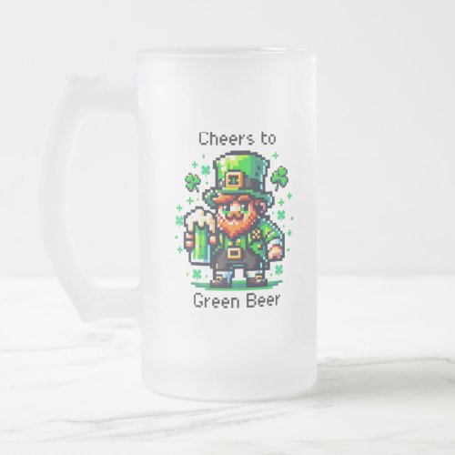 Cheers to Green Beer  St Patricks Day   Frosted Glass Beer Mug
