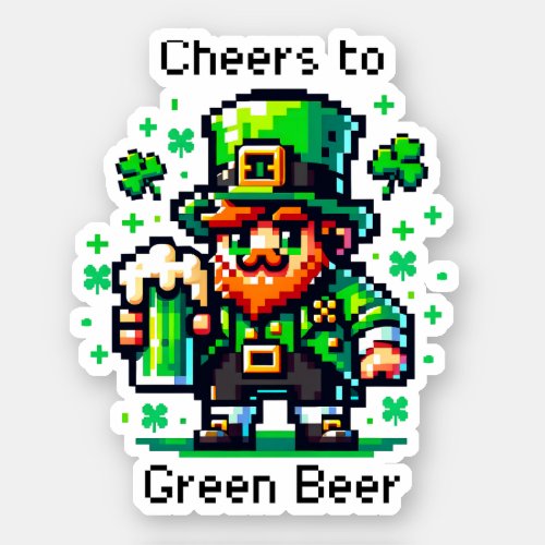 Cheers to Green Beer  St Patricks Day   Sticker