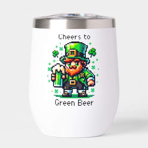 Cheers to Green Beer  St Patricks Day   Thermal Wine Tumbler