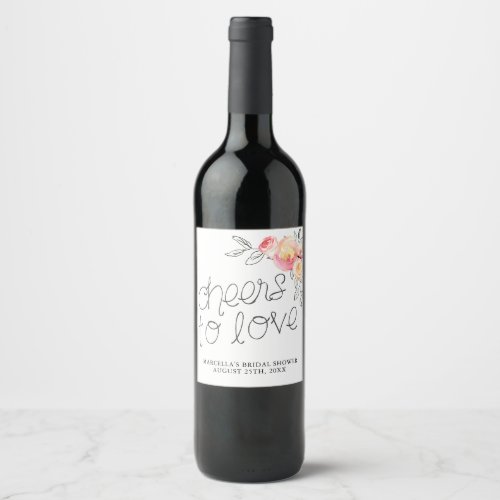 Cheers To Love Bridal Shower Wine Label