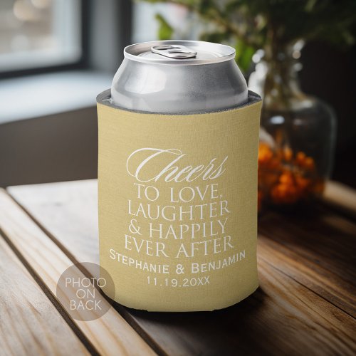 Cheers to love laughter happily ever after Wedding Can Cooler