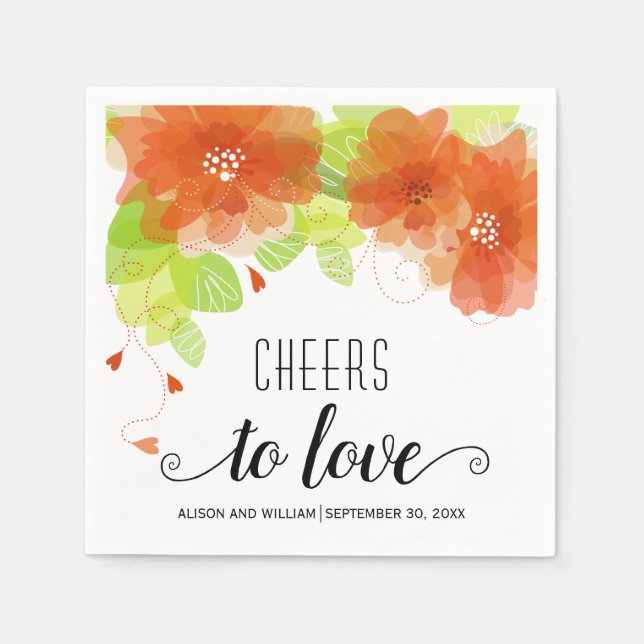 Cheers to Love, orange flowers, floral wedding Napkins (Front)