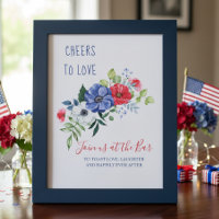Cheers to Love Red White and Blue Floral Bar Sign