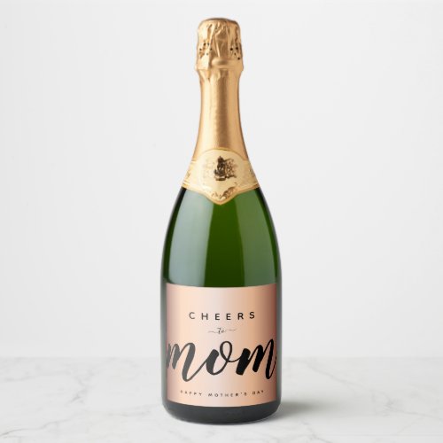 Cheers to Mom Faux Rose Gold Modern Minimalist Sparkling Wine Label