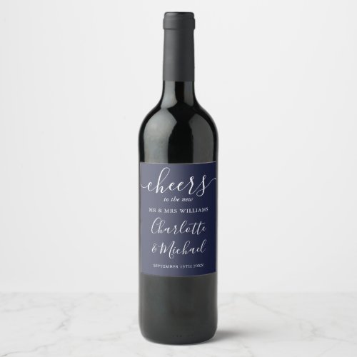 Cheers To Mr And Mrs Script Navy Blue Wedding Wine Label