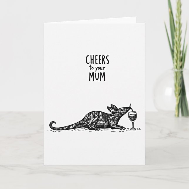 Cheers To Mum Armadillo Art Card (Front)