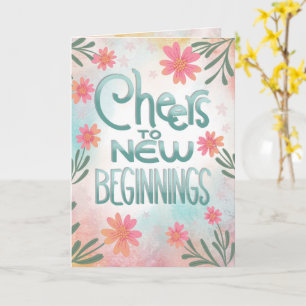 Cheers To New Beginnings - Congratulations Card