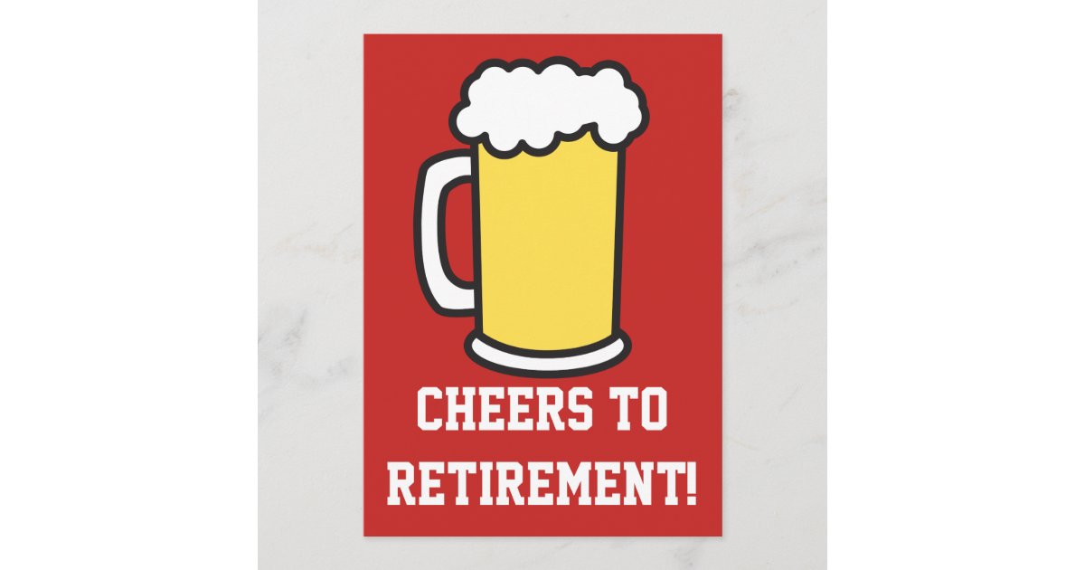 Cheers To Retirement Beer Party Invitation | Zazzle.com