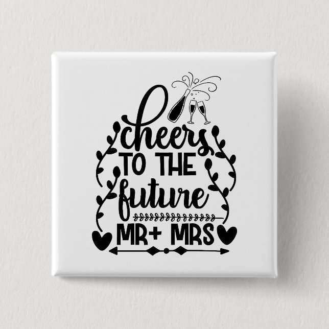 Cheers To The Future Mr + Mrs Button (Front)