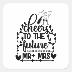 Cheers To The Future Mr + Mrs Square Sticker