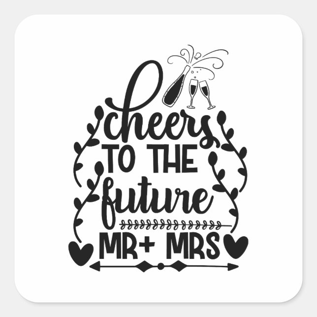 Cheers To The Future Mr + Mrs Square Sticker (Front)