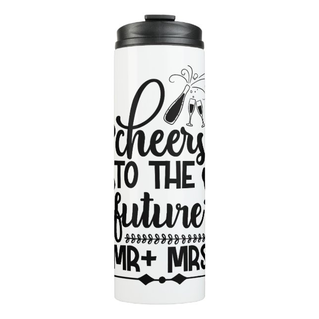 Cheers To The Future Mr + Mrs Thermal Tumbler (Front)