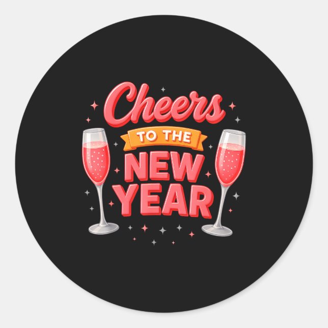 Cheers To The New Year 2026 Champagne New Years Ev Classic Round Sticker (Front)