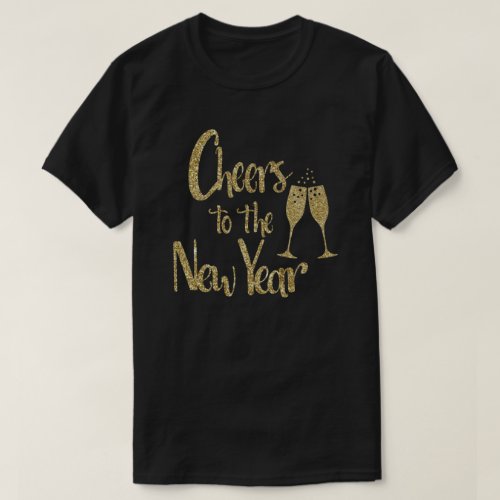 Cheers To The New Year New Year T_Shirt