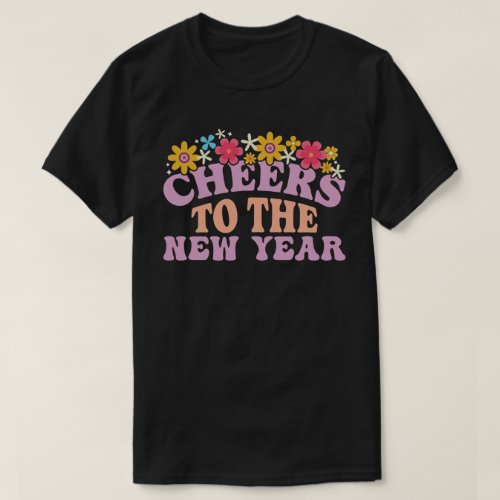 Cheers To The New Year New Year T_Shirt