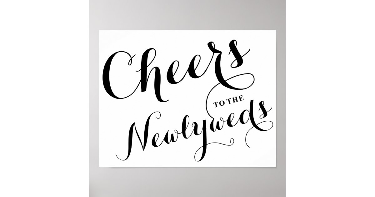 Cheers To The Newlyweds Wedding Poster Zazzle