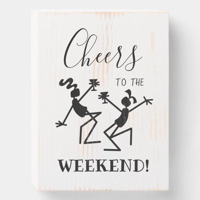Cheers to the Weekend with Silhouette Stick People Wooden Box Sign (Front Vertical)