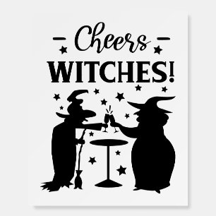 Cheers to the Wicked' Foam Board