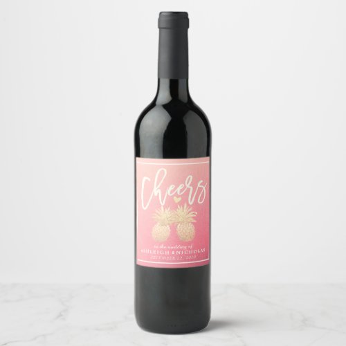 Cheers To Wedding Gold Pineapple Couple Pink Roses Wine Label