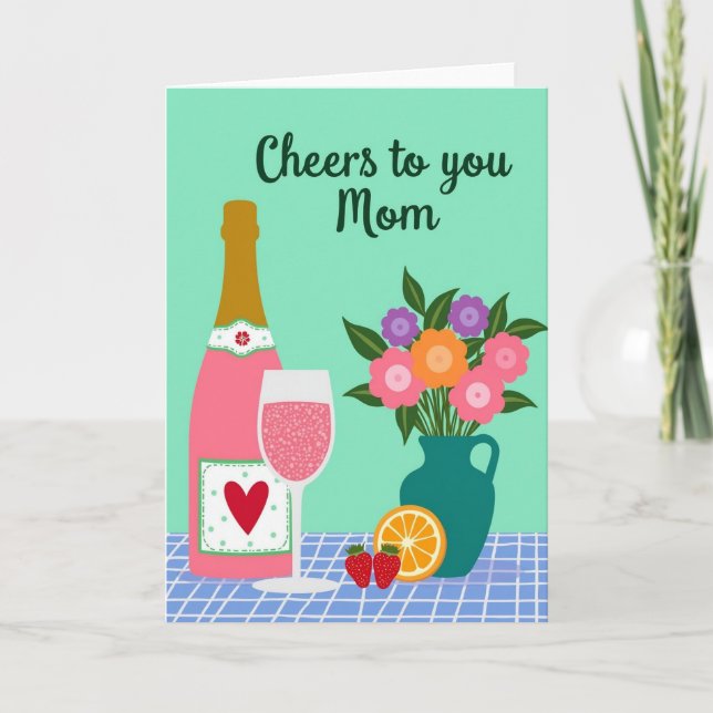 Cheers To You Mom Celebration Card (Front)