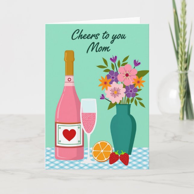 Cheers To You Mom Greeting Card (Front)