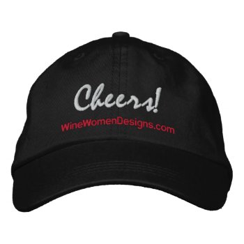 Cheers!  Wine Women Designs Dark Embroidered Baseball Cap by Victoreeah at Zazzle