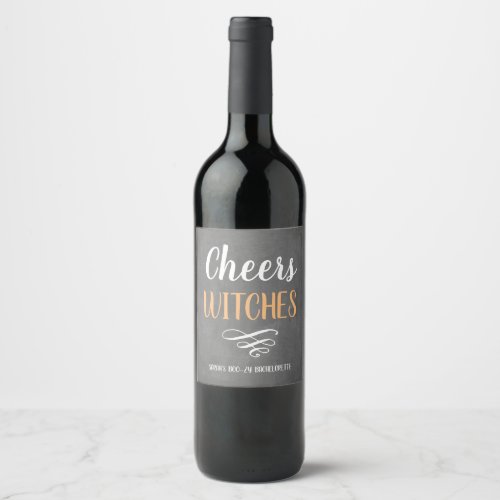Cheers Witches Boozy Bachelorette Wine Label