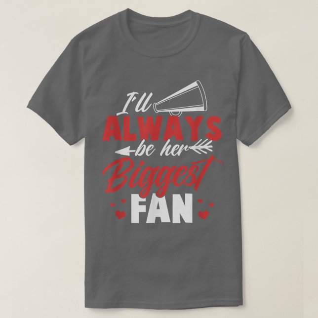 CheerWomen Ill always be her biggest fan Cheer Gir T-Shirt (Design Front)