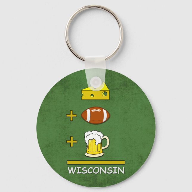 Cheese and Football and Beer Means Wisconsin Keychain (Front)