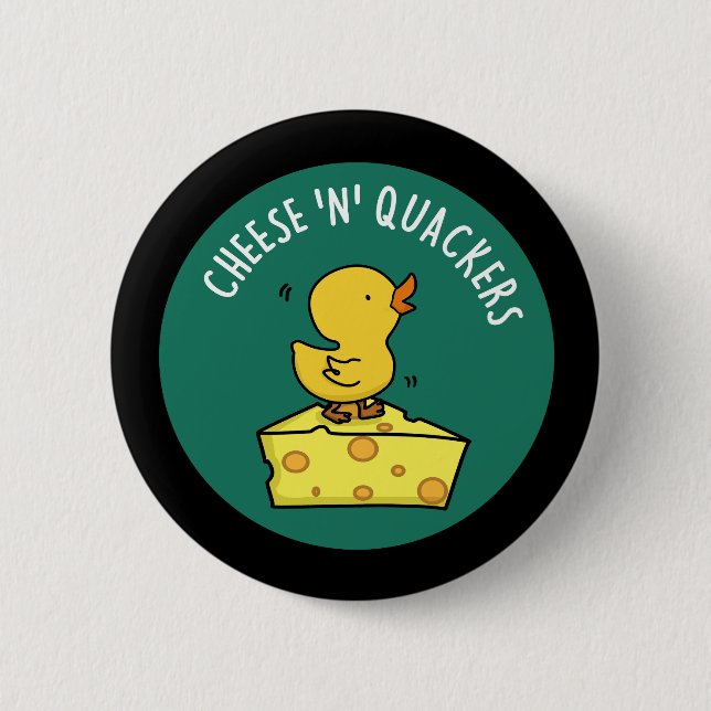 Cheese And Quackers Funny Duck Pun Dark BG Button (Front)