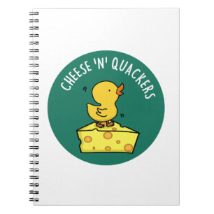 Cheese And Quackers Funny Duck Pun Notebook