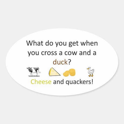 Cheese and quackers joke oval sticker