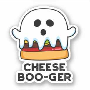 Cheese Boo-ger Funny Ghost Cheeseburger Pun Sticker
